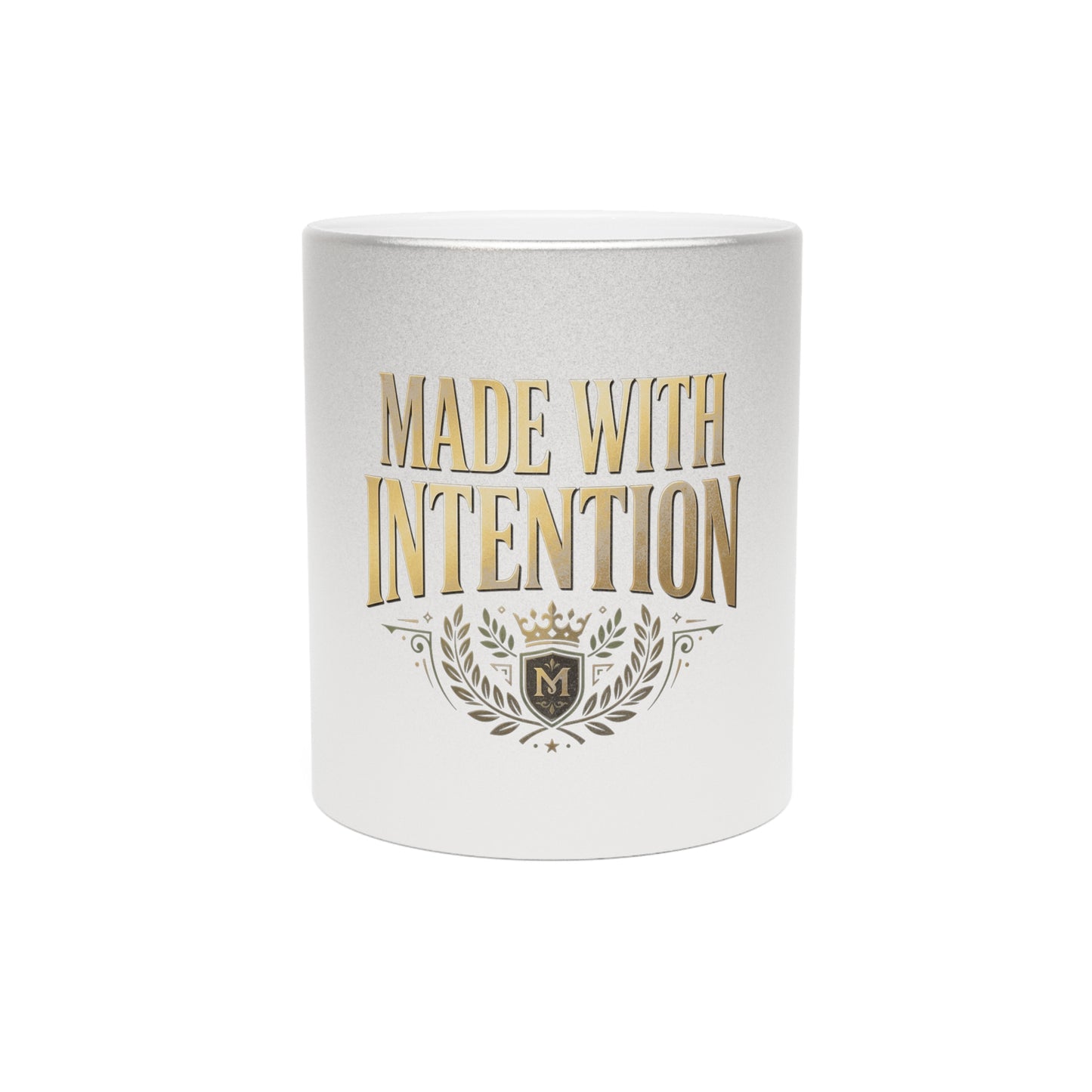 Made With Intention Metallic Mug — Silver/Gold Inspirational Coffee Cup